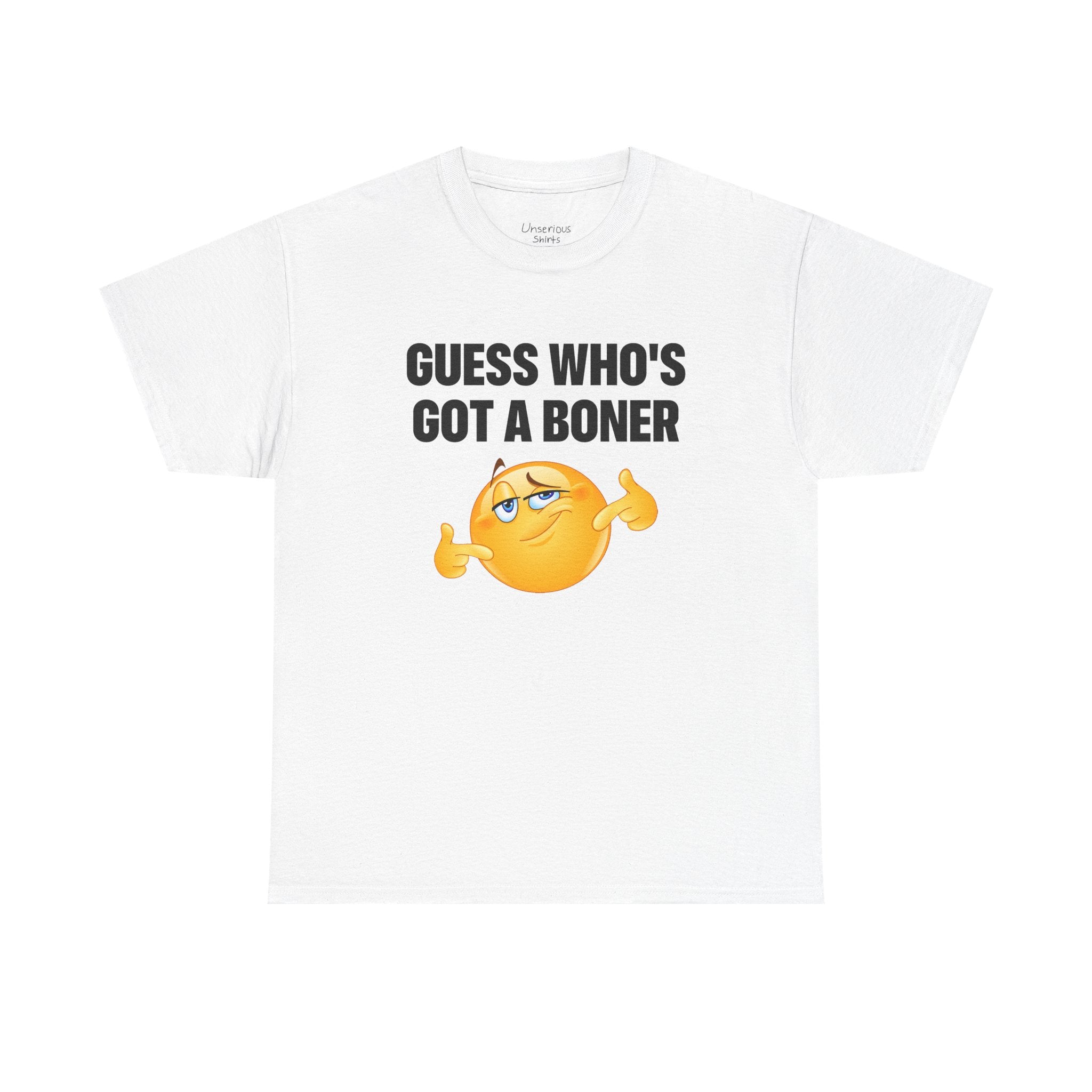 Guess Who's Got A Boner T-Shirt