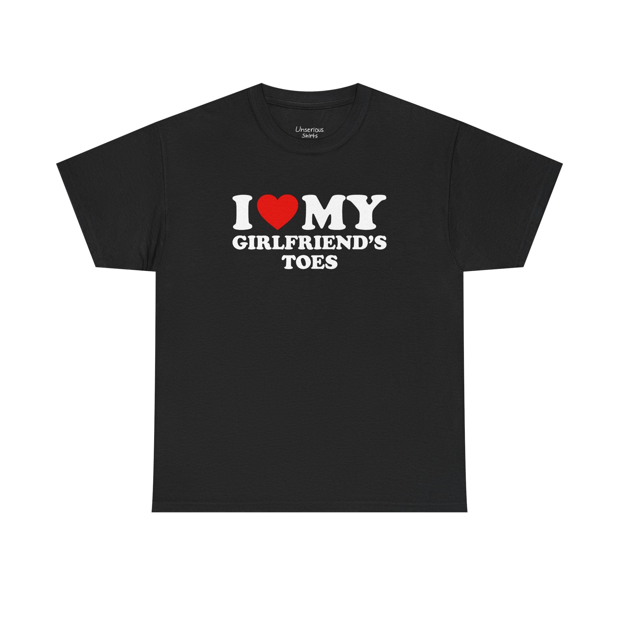 I Love My Girlfriend's Toes T-Shirt