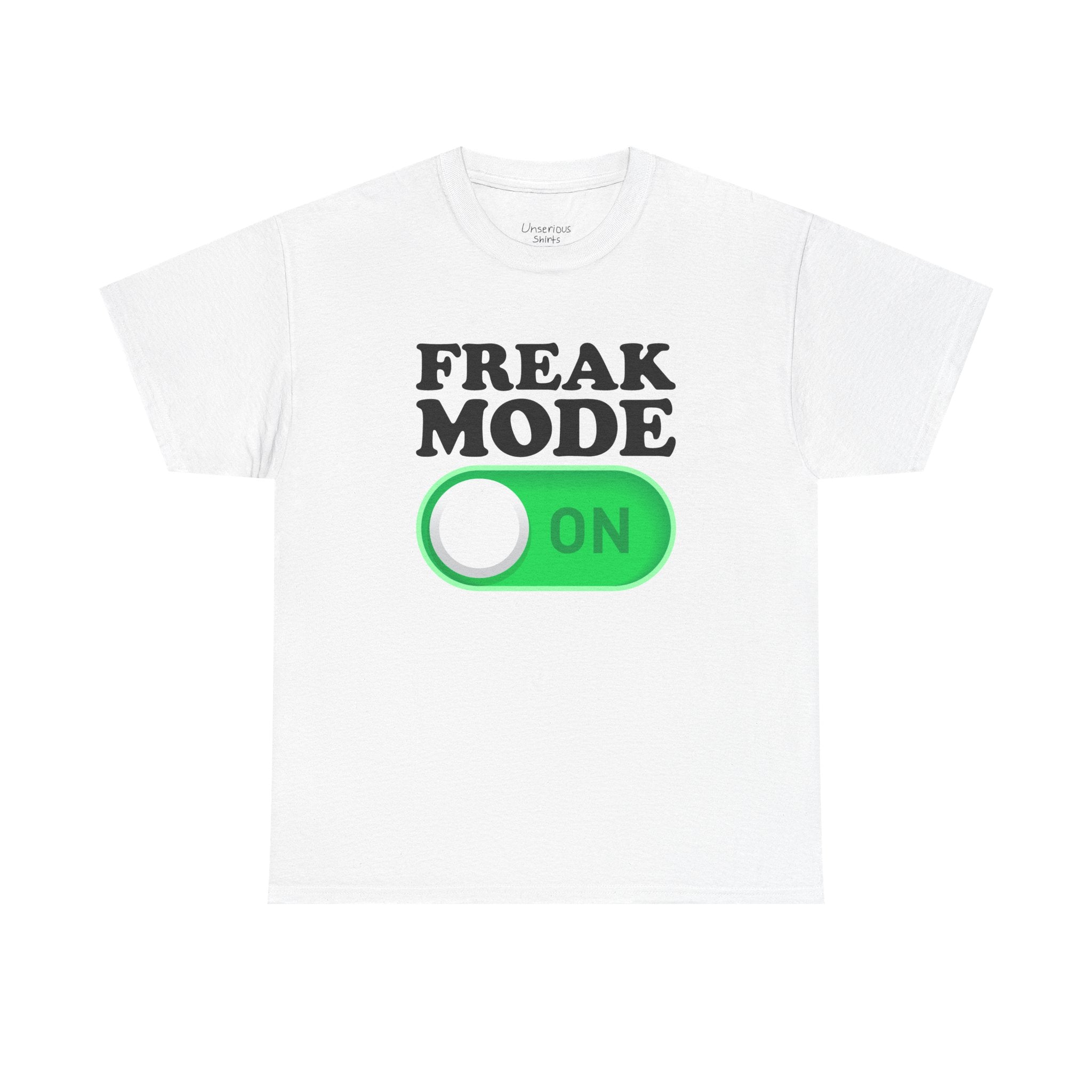 Freak Mode On T-Shirt